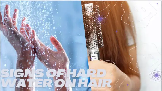 Signs of Hard Water on Hair