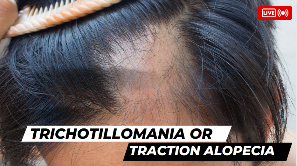 traction alopecia and trichotillomania