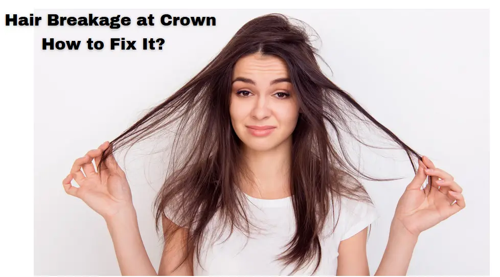 Hair Breakage at Crown