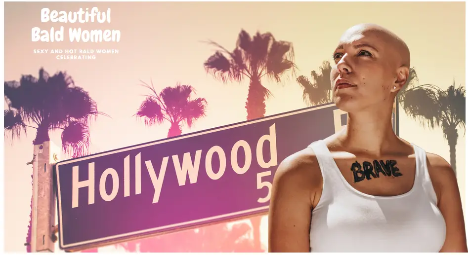 Hot Bald Women, looking confident and empowered, in Hollywood standing