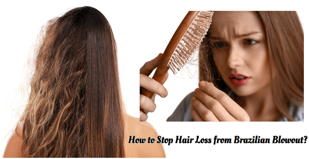 How to Stop Hair Loss from Brazilian Blowout