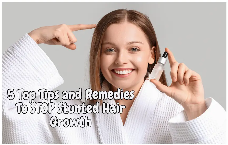 How to Fix Stunted Hair Growth
